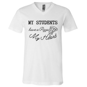 My Students Have A Pizza My Heart Teacher Valentine V-Neck T-Shirt