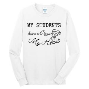 My Students Have A Pizza My Heart Teacher Valentine Tall Long Sleeve T-Shirt