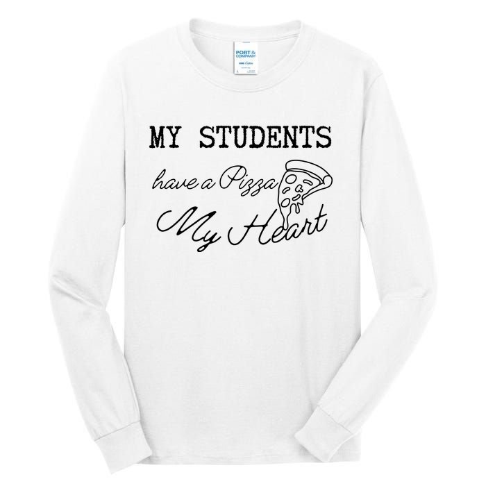 My Students Have A Pizza My Heart Teacher Valentine Tall Long Sleeve T-Shirt