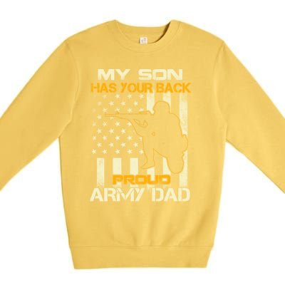 My Son Has Your Back Meaningful Gift Proud Army Dad Military Father's Meaningful Premium Crewneck Sweatshirt