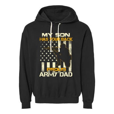 My Son Has Your Back Meaningful Gift Proud Army Dad Military Father's Meaningful Garment-Dyed Fleece Hoodie