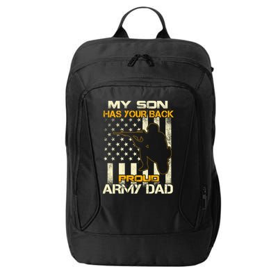 My Son Has Your Back Meaningful Gift Proud Army Dad Military Father's Meaningful City Backpack