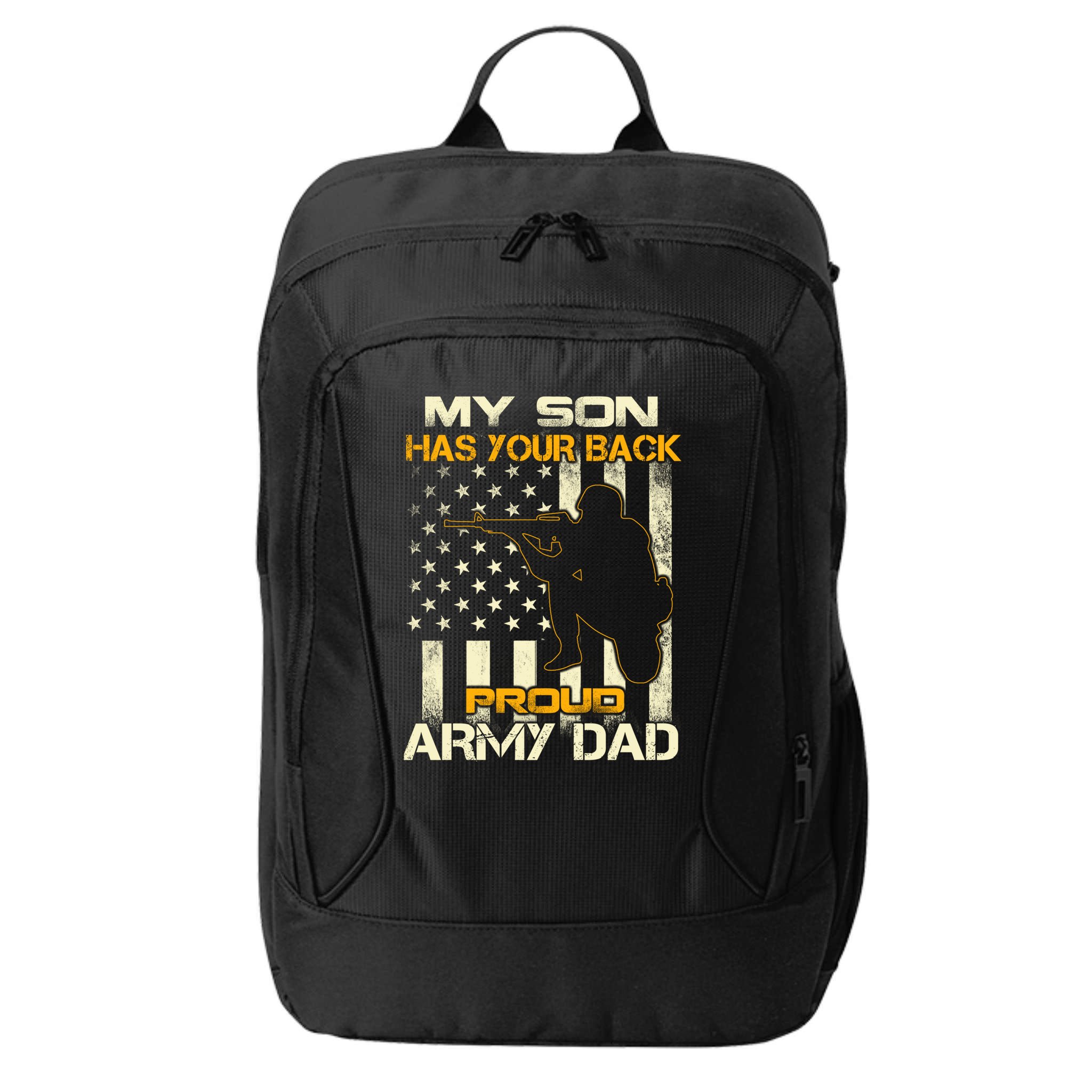 My Son Has Your Back Meaningful Gift Proud Army Dad Military Father's Meaningful City Backpack