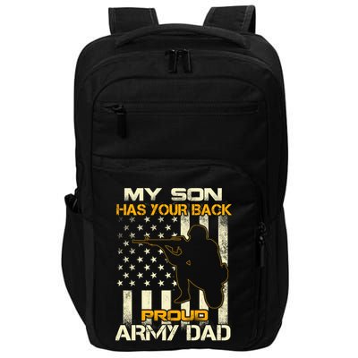 My Son Has Your Back Meaningful Gift Proud Army Dad Military Father's Meaningful Impact Tech Backpack