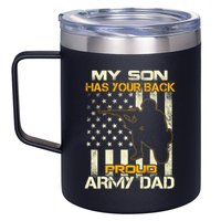 My Son Has Your Back Meaningful Gift Proud Army Dad Military Father's Meaningful 12oz Stainless Steel Coffee Mug