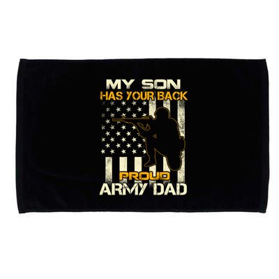 My Son Has Your Back Meaningful Gift Proud Army Dad Military Father's Meaningful Microfiber Hand Towel