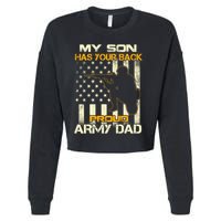 My Son Has Your Back Meaningful Gift Proud Army Dad Military Father's Meaningful Cropped Pullover Crew