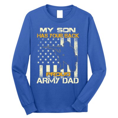 My Son Has Your Back Meaningful Gift Proud Army Dad Military Father's Meaningful Long Sleeve Shirt