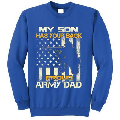 My Son Has Your Back Meaningful Gift Proud Army Dad Military Father's Meaningful Sweatshirt
