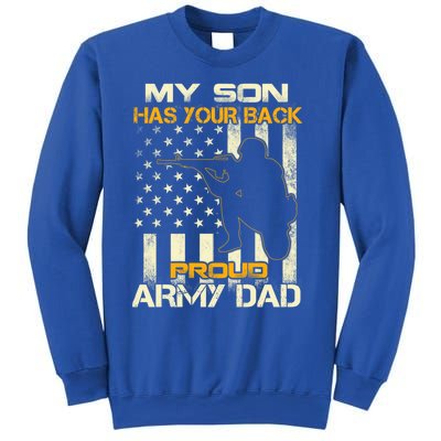 My Son Has Your Back Meaningful Gift Proud Army Dad Military Father's Meaningful Sweatshirt