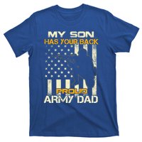 My Son Has Your Back Meaningful Gift Proud Army Dad Military Father's Meaningful T-Shirt