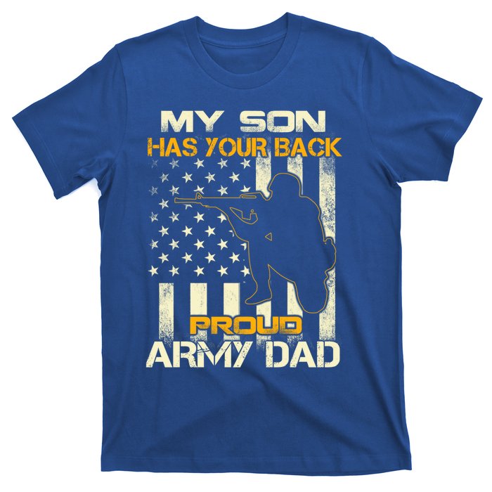 My Son Has Your Back Meaningful Gift Proud Army Dad Military Father's Meaningful T-Shirt