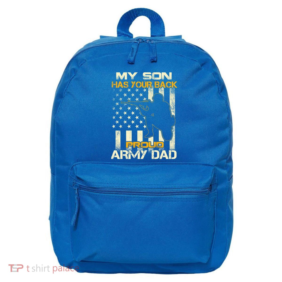 My Son Has Your Back Meaningful Gift Proud Army Dad Military Father's Meaningful 16 in Basic Backpack