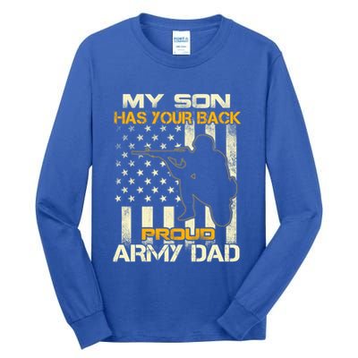 My Son Has Your Back Meaningful Gift Proud Army Dad Military Father's Meaningful Tall Long Sleeve T-Shirt