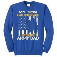 My Son Has Your Back Meaningful Gift Proud Army Dad Military Father's Meaningful Tall Sweatshirt