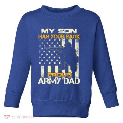 My Son Has Your Back Meaningful Gift Proud Army Dad Military Father's Meaningful Toddler Sweatshirt