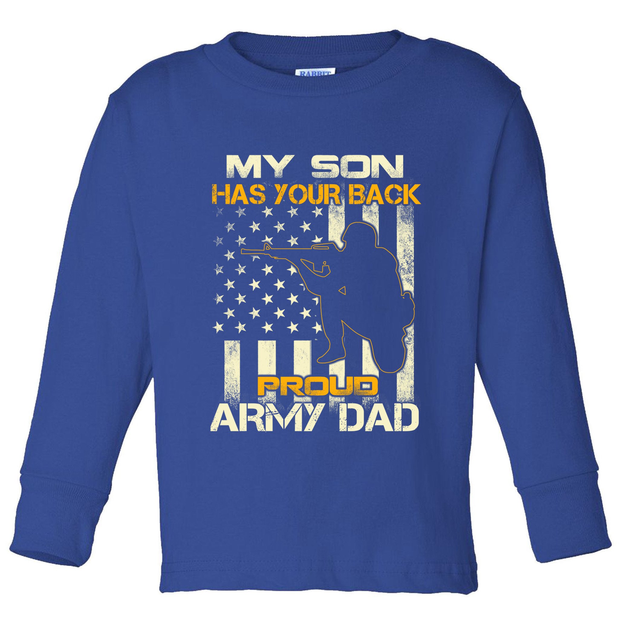 My Son Has Your Back Meaningful Gift Proud Army Dad Military Father's Meaningful Toddler Long Sleeve Shirt