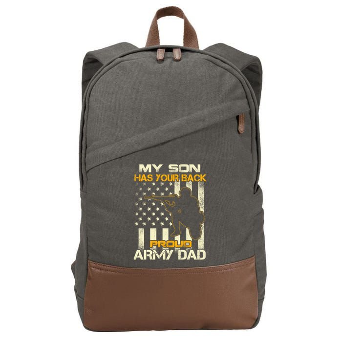 My Son Has Your Back Meaningful Gift Proud Army Dad Military Father's Meaningful Cotton Canvas Backpack