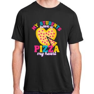 My Students Have A Pizza My Heart Valentines Day Adult ChromaSoft Performance T-Shirt