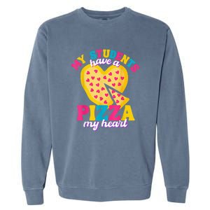 My Students Have A Pizza My Heart Valentines Day Garment-Dyed Sweatshirt