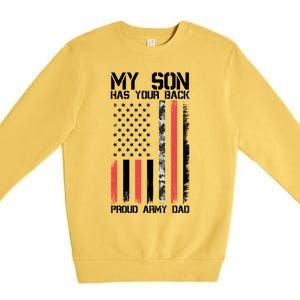 My Son Has Your Back Proud Army Dad Military Father Gift Premium Crewneck Sweatshirt