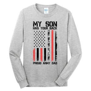 My Son Has Your Back Proud Army Dad Military Father Gift Tall Long Sleeve T-Shirt