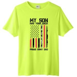 My Son Has Your Back Proud Army Dad Military Father Gift Tall Fusion ChromaSoft Performance T-Shirt