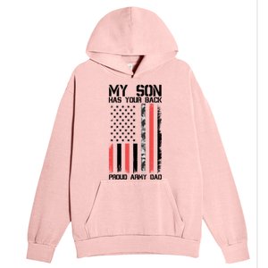 My Son Has Your Back Proud Army Dad Military Father Gift Urban Pullover Hoodie