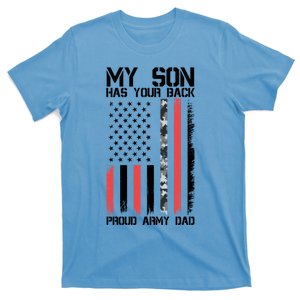 My Son Has Your Back Proud Army Dad Military Father Gift T-Shirt