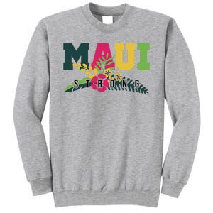 Maui Strong Hawaii Wildfire Relief Tall Sweatshirt