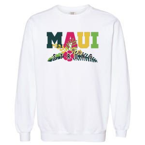 Maui Strong Hawaii Wildfire Relief Garment-Dyed Sweatshirt