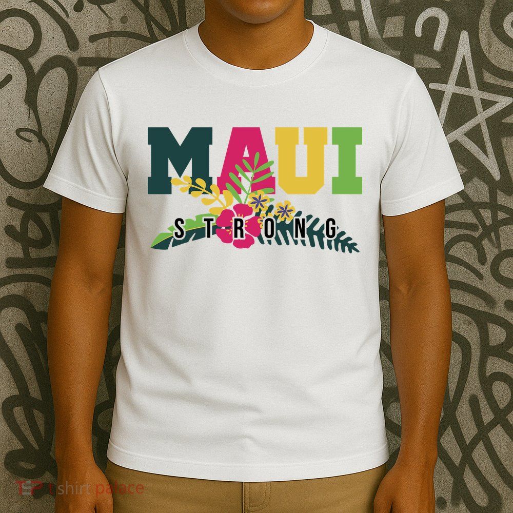 Maui Strong Hawaii Wildfire Relief T-Shirt