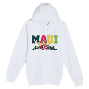 Maui Strong Hawaii Wildfire Relief Premium Pullover Hoodie