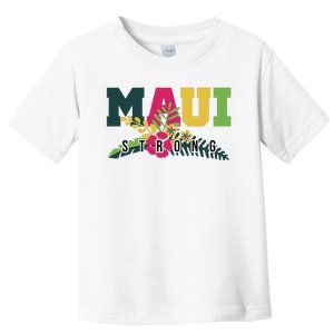 Maui Strong Hawaii Wildfire Relief Toddler T-Shirt