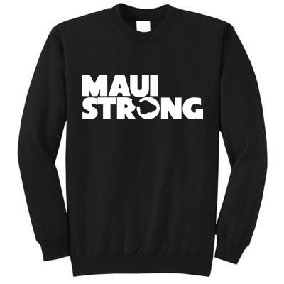 Maui Strong Hawaii Wildfire Tall Sweatshirt
