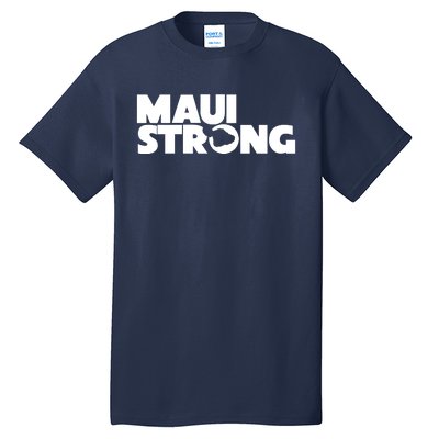 Maui Strong Hawaii Wildfire Tall T-Shirt