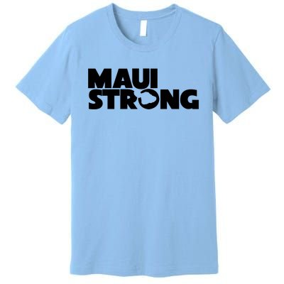 Maui Strong Hawaii Wildfire Premium T-Shirt