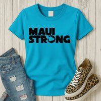 Maui Strong Hawaii Wildfire Womens T-Shirt