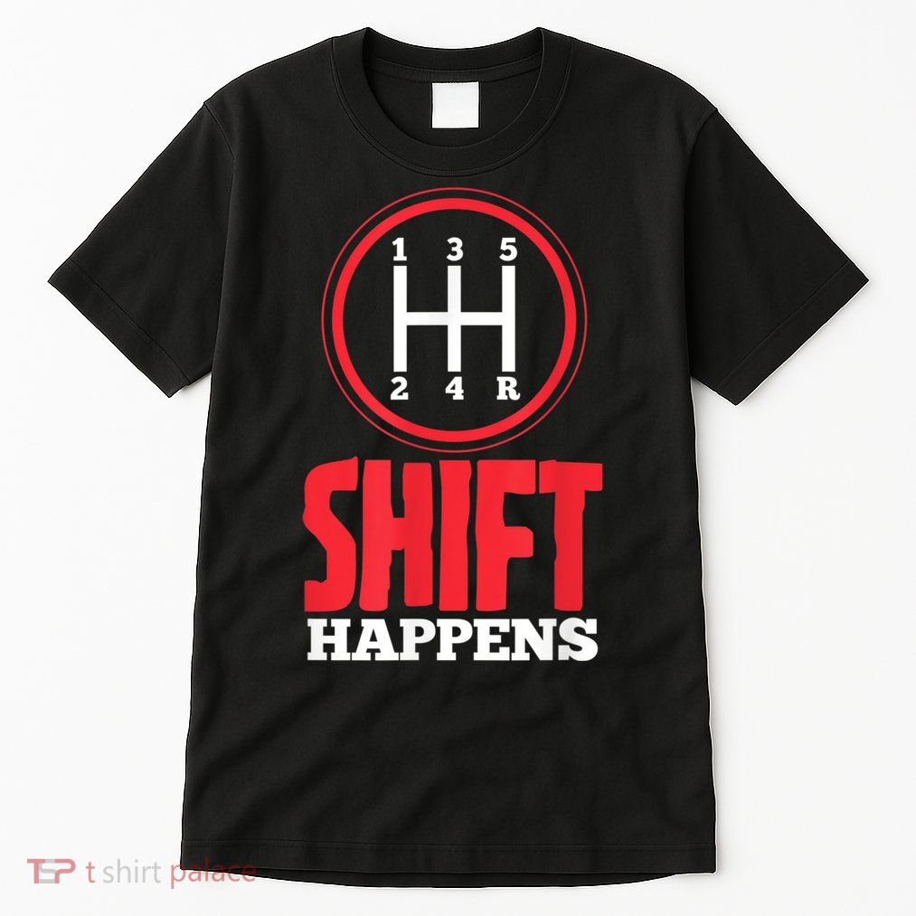 Mens Shift Happens Funny Mechanic Car Lover Tall T-Shirt