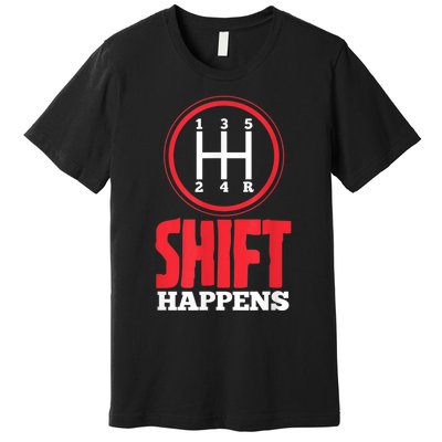 Mens Shift Happens Funny Mechanic Car Lover Premium T-Shirt