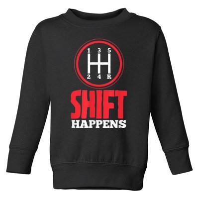 Mens Shift Happens Funny Mechanic Car Lover Toddler Sweatshirt