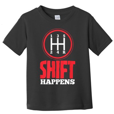Mens Shift Happens Funny Mechanic Car Lover Toddler T-Shirt