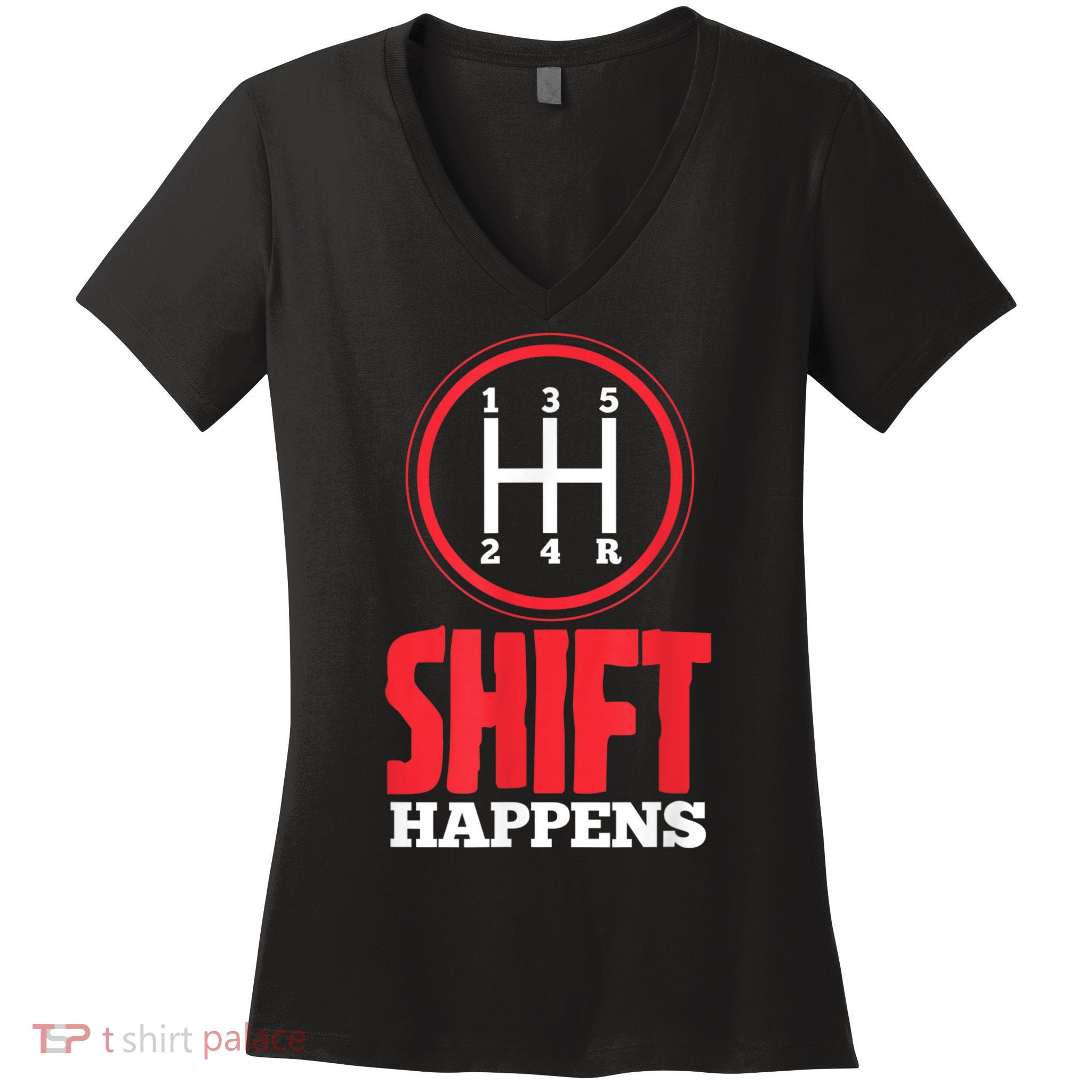 Mens Shift Happens Funny Mechanic Car Lover Women's V-Neck T-Shirt