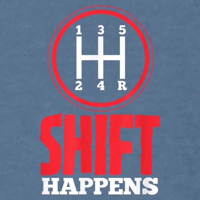 Mens Shift Happens Funny Mechanic Car Lover Garment-Dyed Sweatshirt