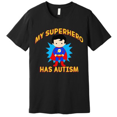 MY SUPERHERO HAS AUTISM Awareness Matching Meme Premium T-Shirt