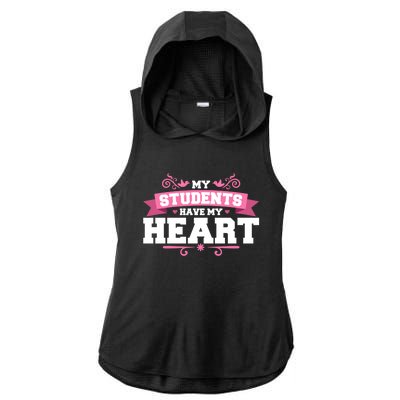 My Students Have My Heart Tearcher And Students Meaningful Gift Ladies PosiCharge Tri-Blend Wicking Draft Hoodie Tank