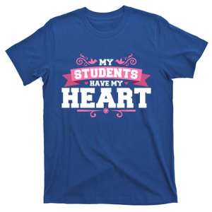 My Students Have My Heart Tearcher And Students Meaningful Gift T-Shirt