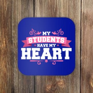 My Students Have My Heart Tearcher And Students Meaningful Gift Coaster