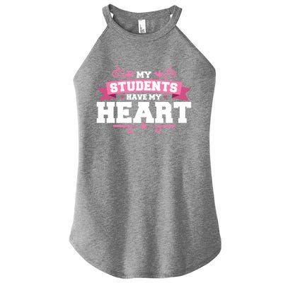 My Students Have My Heart Tearcher And Students Meaningful Gift Women's Perfect Tri Rocker Tank