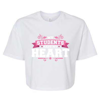 My Students Have My Heart Tearcher And Students Meaningful Gift Bella+Canvas Jersey Crop Tee